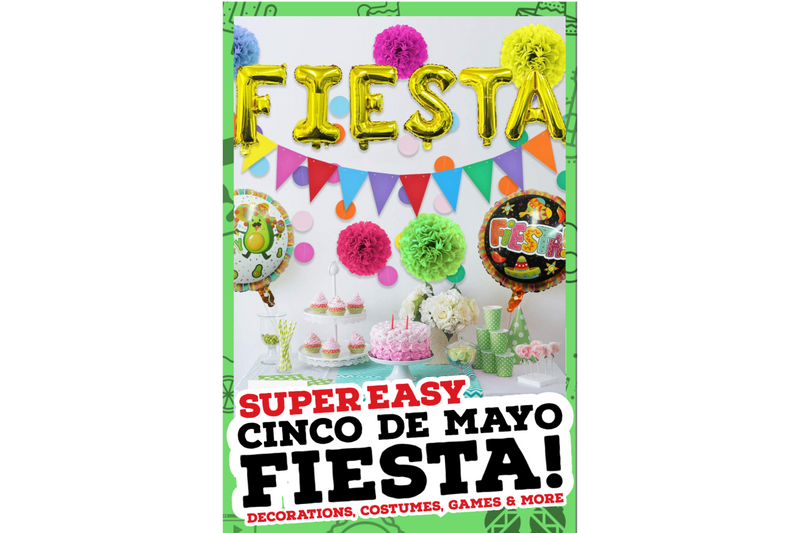 Cinco de Mayo Fiesta! Super Easy Party Ideas